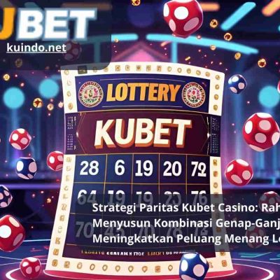 Strategi Paritas Kubet Casino: Rahasia Menyusun Kombinasi Genap-Ganjil untuk Meningkatkan Peluang Menang Lotere